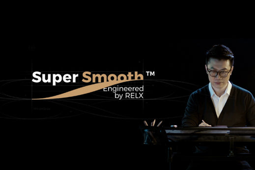 Super Smooth™ Engineered by RELX